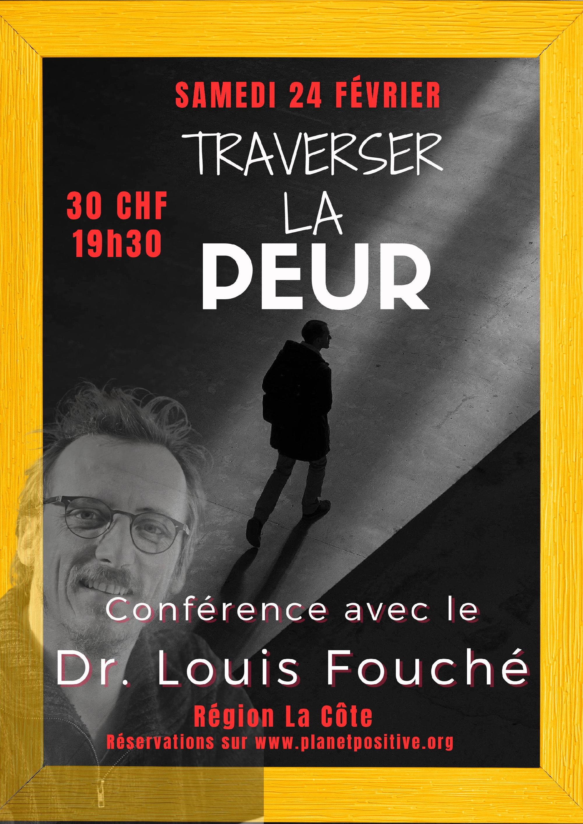 « TRAVERSER LA PEUR », CONFÉRENCE AVEC LE DR. LOUIS FOUCHÉ
